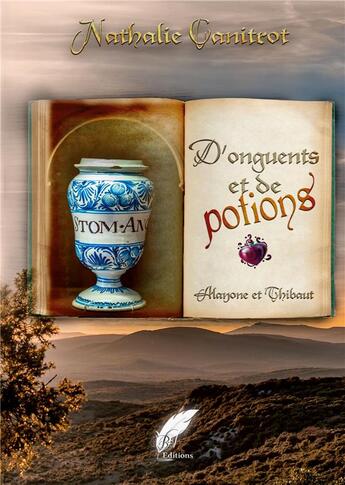 Couverture du livre « D'onguents et de Potions Alayone et Thibaut » de Nathalie Canitrot aux éditions Rouge Noir