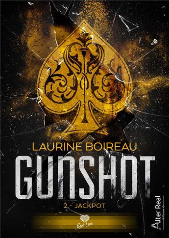 Couverture du livre « Gunshot Tome 2 : Jackpot » de Laurine Boireau aux éditions Alter Real