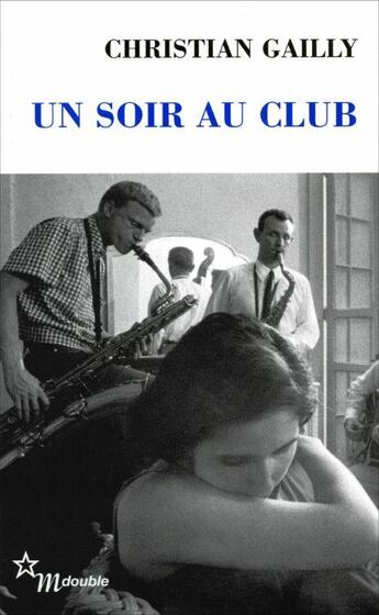 Couverture du livre « Un soir au club » de Christian Gailly aux éditions Minuit