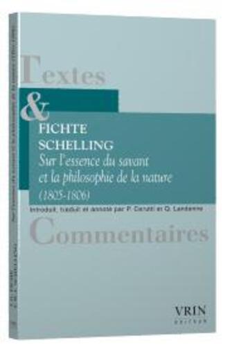 Couverture du livre « Sur l essence du savant et la philosophie de la nature (1805-1806) » de Johann Gottlieb Fichte et Friedrich Wilhelm Joseph Schelling aux éditions Vrin