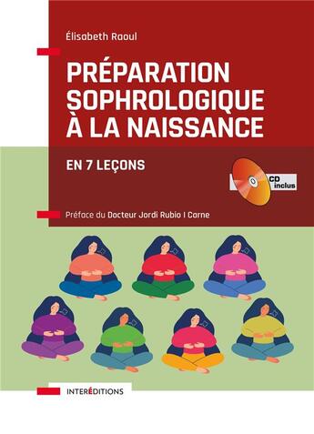 Couverture du livre « Préparation sophrologique à la naissance : en 7 leçons » de Elisabeth Raoul aux éditions Intereditions