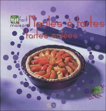 Couverture du livre « Moules à tartes, tartes salées » de Francis Perisse-Lege aux éditions Saep