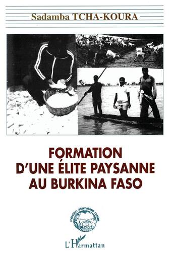Couverture du livre « Formation d'une élite paysanne au Burkina Faso » de Sadamba Tcha-Koura aux éditions L'harmattan