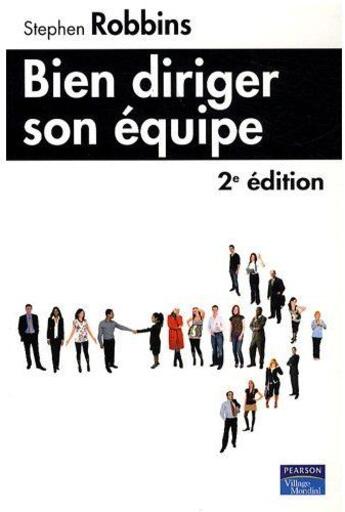 Couverture du livre « Bien diriger son équipe (2e édition) » de Stephen Robbins aux éditions Pearson