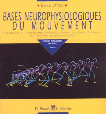 Couverture du livre « Bases neurophysiologiques du mouvement » de Latash aux éditions De Boeck