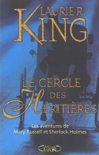 Couverture du livre « Le cercle des heritiers - les aventures de mary russell et sherlock holmes » de King Laurie R. aux éditions Michel Lafon