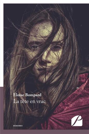 Couverture du livre « La tête en vrac » de Eloise Bompard aux éditions Editions Du Panthéon