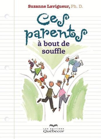 Couverture du livre « Ces parents a bout de souffle 5e ed. » de Suzanne Lavigueur aux éditions Les Éditions Québec-livres