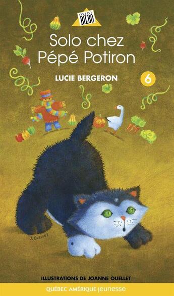 Couverture du livre « Solo chez pepe potiron serie solo 6 » de Lucie Bergeron aux éditions Les Ditions Qubec Amrique