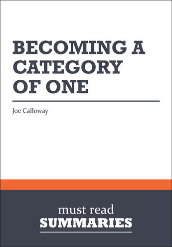 Couverture du livre « Summary: Becoming a Category of One (review and analysis of Calloway's Book) » de Businessnews Publish aux éditions Business Book Summaries