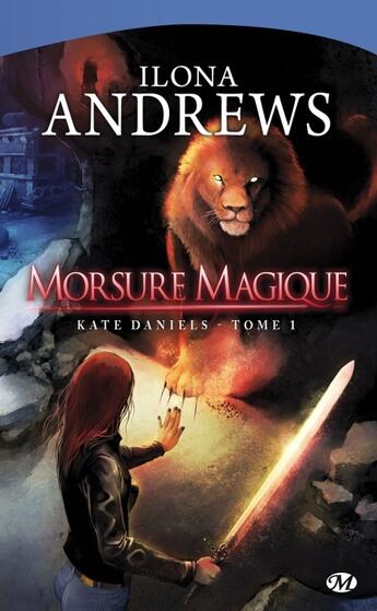 Couverture du livre « Kate Daniels Tome 1 : morsure magique » de Ilona Andrews aux éditions Milady