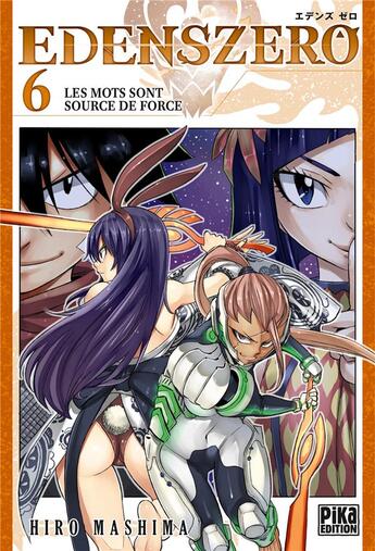 Couverture du livre « Edens zero Tome 6 : les mots sont source de force » de Hiro Mashima aux éditions Pika