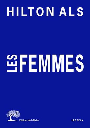 Couverture du livre « Les femmes » de Hilton Als aux éditions Editions De L'olivier