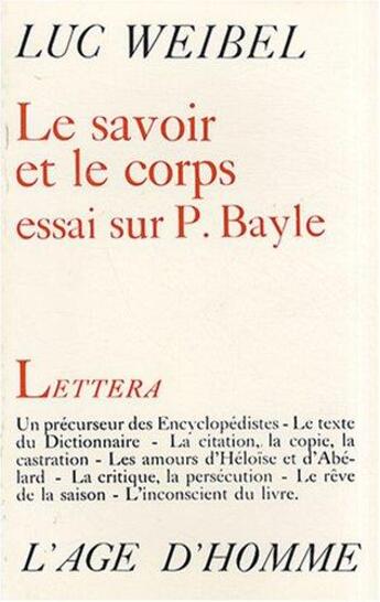 Couverture du livre « Le Savoir Et Le Corps » de Weibel Luc aux éditions L'age D'homme