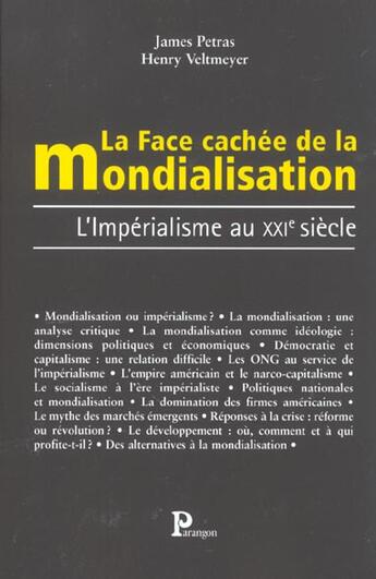 Couverture du livre « La face cachée de la mondialisation ; l'impérialisme au XXIe siècle » de James Petras et Henry Veltmeyer aux éditions Parangon