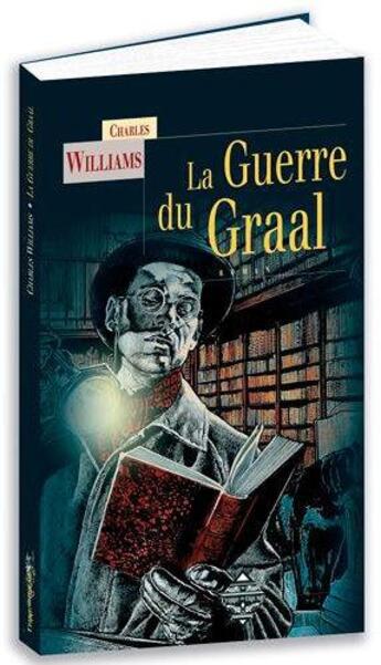 Couverture du livre « La guerre du Graal » de Charles Walter Stansby Williams aux éditions Terre De Brume