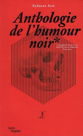 Couverture du livre « Anthologie de l'humour noir » de Saadane Afif aux éditions Centre Pompidou