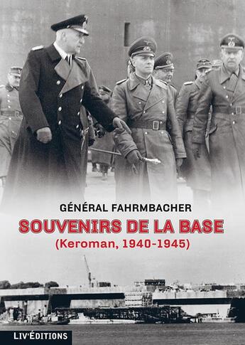 Couverture du livre « Souvenirs de la base - general fahrmbacher » de Fahrmbacher General aux éditions Liv'editions