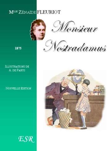 Couverture du livre « Monsieur Nostradamus » de Zénaïde Fleuriot aux éditions Saint-remi