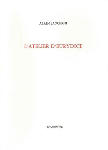 Couverture du livre « L'atelier d'Eurydice » de Alain Sancerni aux éditions Dumerchez