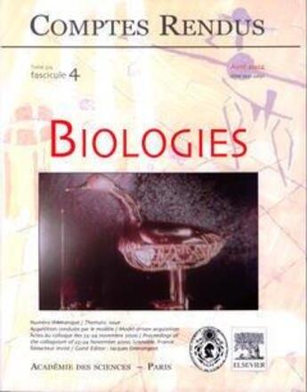 Couverture du livre « Comptes rendus academie des sciences, biologies, t.325, fascicule 4, avril 2002 : acquisition conduite » de  aux éditions Elsevier