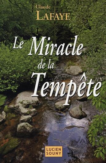 Couverture du livre « Le miracle de la tempête » de Claude Lafaye aux éditions Lucien Souny