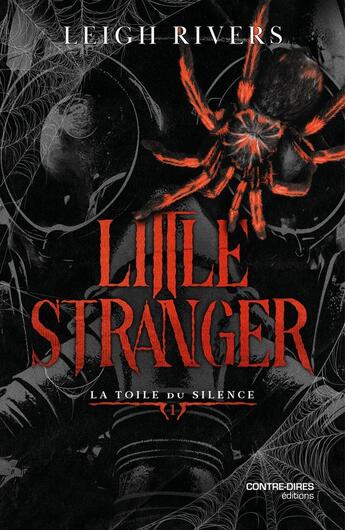 Couverture du livre « Little Stranger : Collection la toile du silence » de Leigh Rivers aux éditions Contre-dires