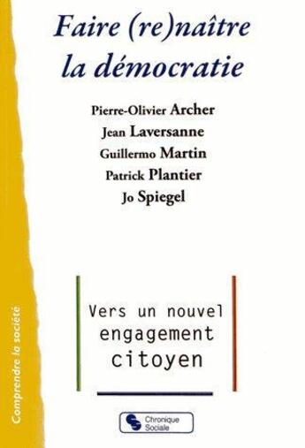 Couverture du livre « Faire (re)naître la démocratie » de  aux éditions Chronique Sociale