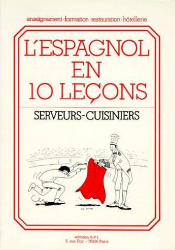 Couverture du livre « L'espagnol en 10 lecons ; serveurs - cuisiniers » de Elisabeth Brikke aux éditions Editions Bpi