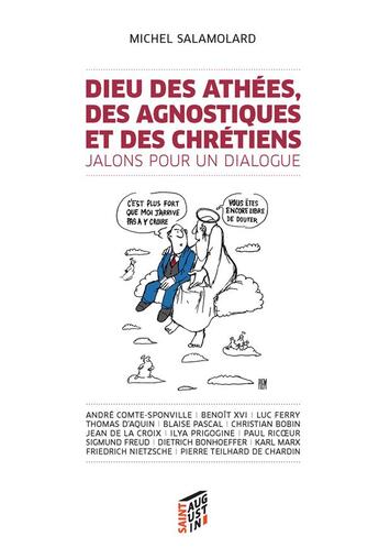 Couverture du livre « Dieu des athées, des agnostiques et des chretiens ; jalons pour un dialogue » de Michel Salamolard aux éditions Saint Augustin