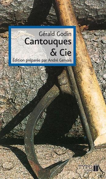 Couverture du livre « Cantouques & Cie » de Gerald Godin aux éditions Typo