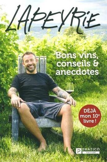 Couverture du livre « Lapeyrie : bons vins, conseils et anecdotes » de Lapeyrie Philippe aux éditions Pratico Edition