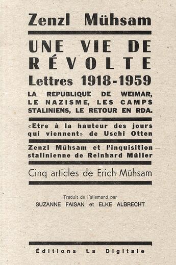 Couverture du livre « Une vie de révolte ; lettres 1918-1959 » de Zenzl Muhsam aux éditions La Digitale