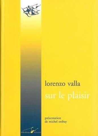 Couverture du livre « Sur le plaisir » de Valla/Onfray aux éditions Encre Marine