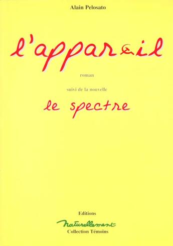 Couverture du livre « L'Appareil » de Alain Pelosato aux éditions Naturellement