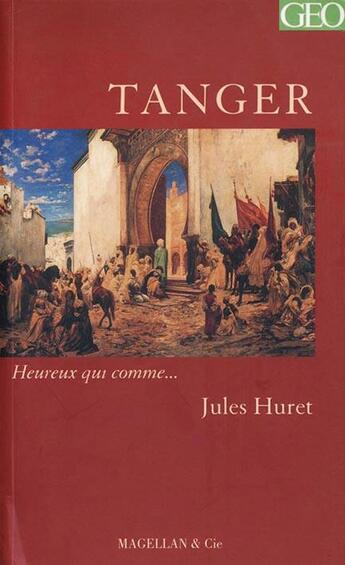 Couverture du livre « Tanger » de Jules Huret aux éditions Magellan & Cie