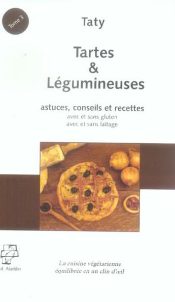 Couverture du livre « Tartes et légumineuses en cuisine santé » de Taty aux éditions Aladdin