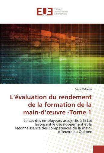 Couverture du livre « L'evaluation du rendement de la formation de la main-d'oeuvre -tome 1 » de Zellama Faical aux éditions Editions Universitaires Europeennes