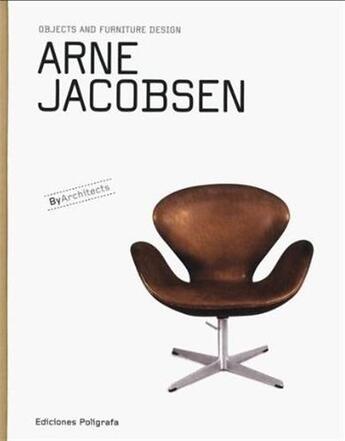 Couverture du livre « Arne jacobsen » de Ouvrage Collectif aux éditions Poligrafa