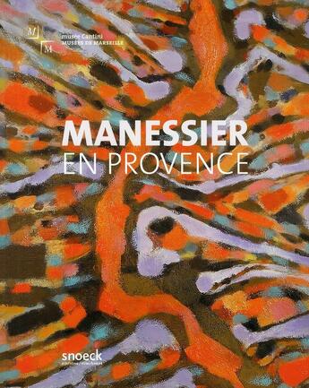 Couverture du livre « Manessier en Provence » de  aux éditions Snoeck