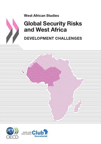 Couverture du livre « Global security risks and West Africa ; development challenges » de  aux éditions Oecd