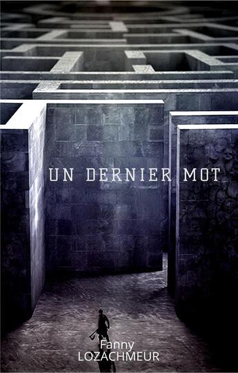 Couverture du livre « Un dernier mot » de Lozachmeur Fanny aux éditions Librinova