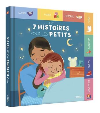 Couverture du livre « Mes 7 histoires pour les petits » de Emmanuelle Cabrol et Heloise Mab et Aurelie Mauborgne et Eduardo Torres Y Marticorena aux éditions Auzou