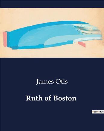 Couverture du livre « Ruth of Boston » de James Otis aux éditions Culturea