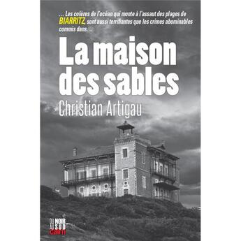 Couverture du livre « La maison des sables » de Christian Artigau aux éditions Cairn