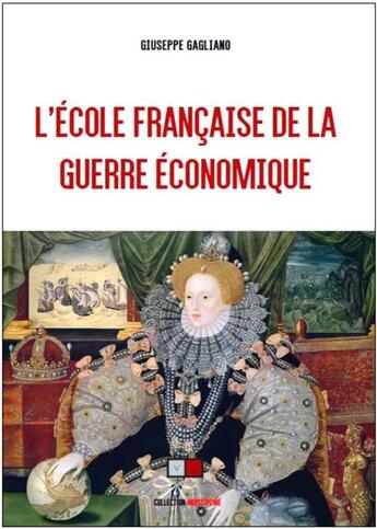 Couverture du livre « L'école française de la guerre économique » de Giuseppe Gagliano aux éditions Va Press