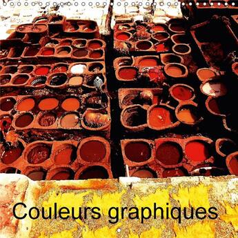 Couverture du livre « Couleurs graphiques calendrier mural 2018 300 300 mm square - le voyage est une source inepu » de Leroy D aux éditions Calvendo