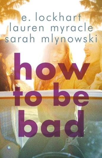 Couverture du livre « How to be bad » de E. Lockhart aux éditions Faber Et Faber