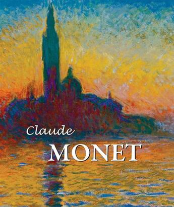 Couverture du livre « Claude Monet » de Nathalia Brodskaya et Nina Kalitina aux éditions Parkstone International