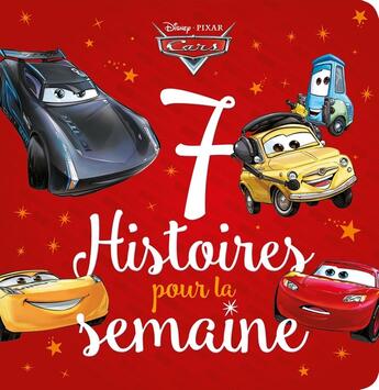 Couverture du livre « 7 histoires pour la semaine : Cars » de Disney aux éditions Disney Hachette